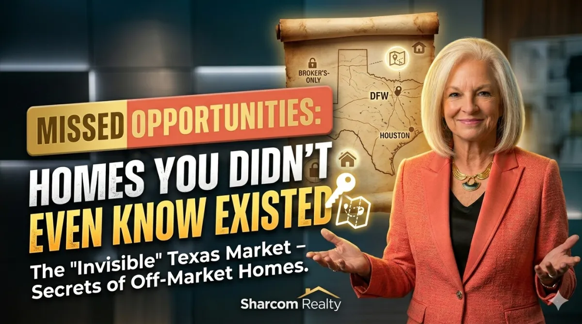 Sharon Yeary of Sharcom Realty explains missed off-market home opportunities in the Texas real estate market, showing DFW and Houston broker-only property access, hidden listings, and homes buyers may not find through public search platforms.