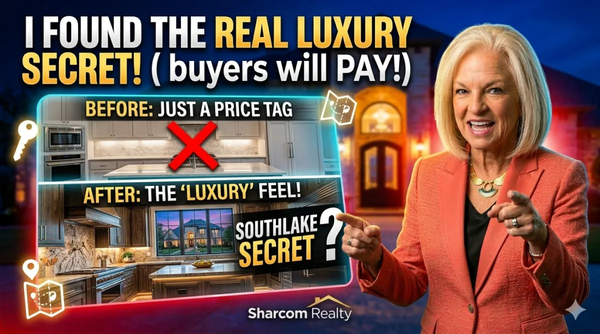 Southlake luxury real estate thumbnail showing Sharon Yeary highlighting the real luxury secret buyers will pay for, with before and after kitchen design, premium finishes, and luxury home marketing strategy by Sharcom Realty.