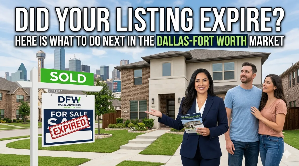 Your Listing Expired — Here's What to Do Next in the Dallas-Fort Worth Market (June 2026)