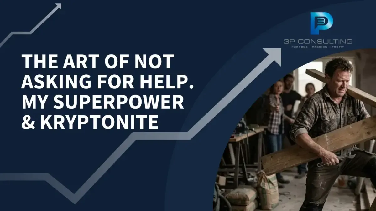 The Art of Not Asking for Help | My Superpower & Kryptonite