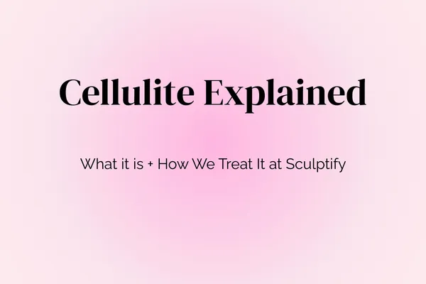 Non-invasive cellulite treatment education at Sculptify in Loveland, Colorado