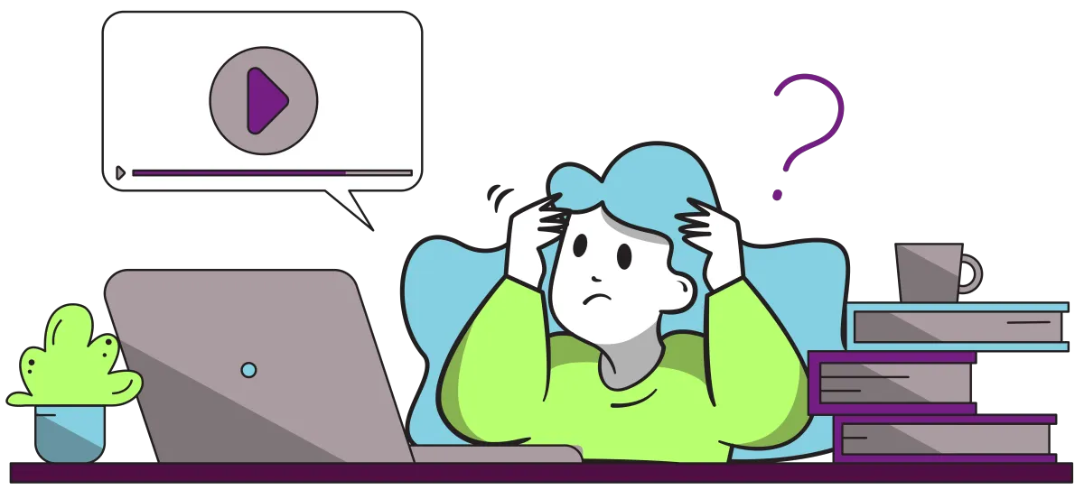 An illustration of a person sitting at a desk, looking stressed or confused, with their hands on their head. A laptop is open in front of them, and a speech bubble above shows a video play button with a progress bar. On the desk are stacks of books, a coffee cup, and a small potted plant. A purple question mark hovers nearby, suggesting frustration or uncertainty.