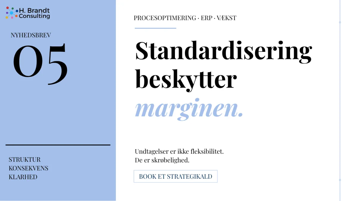 Standardisering beskytter marginen 