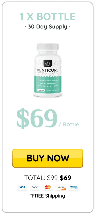 $69/bottle-DentiCore