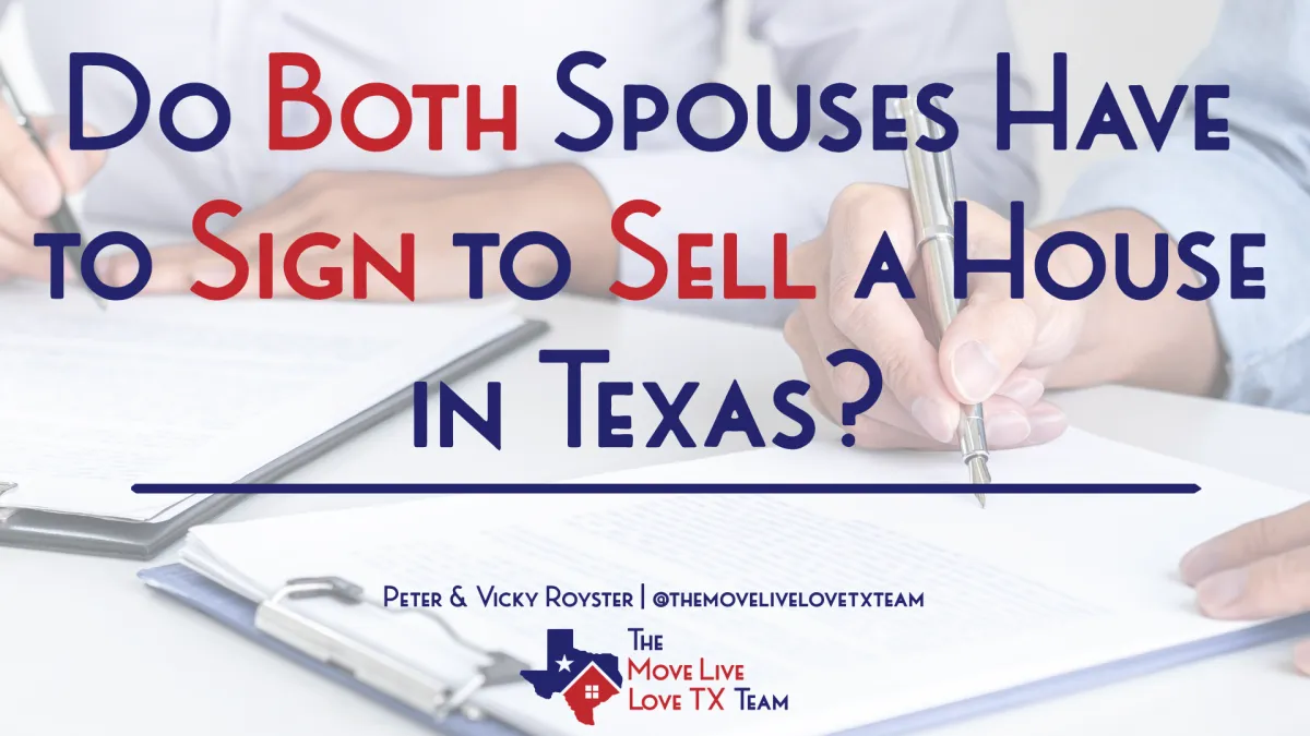 Do Both Spouses Have to Sign to Sell a House in Texas?