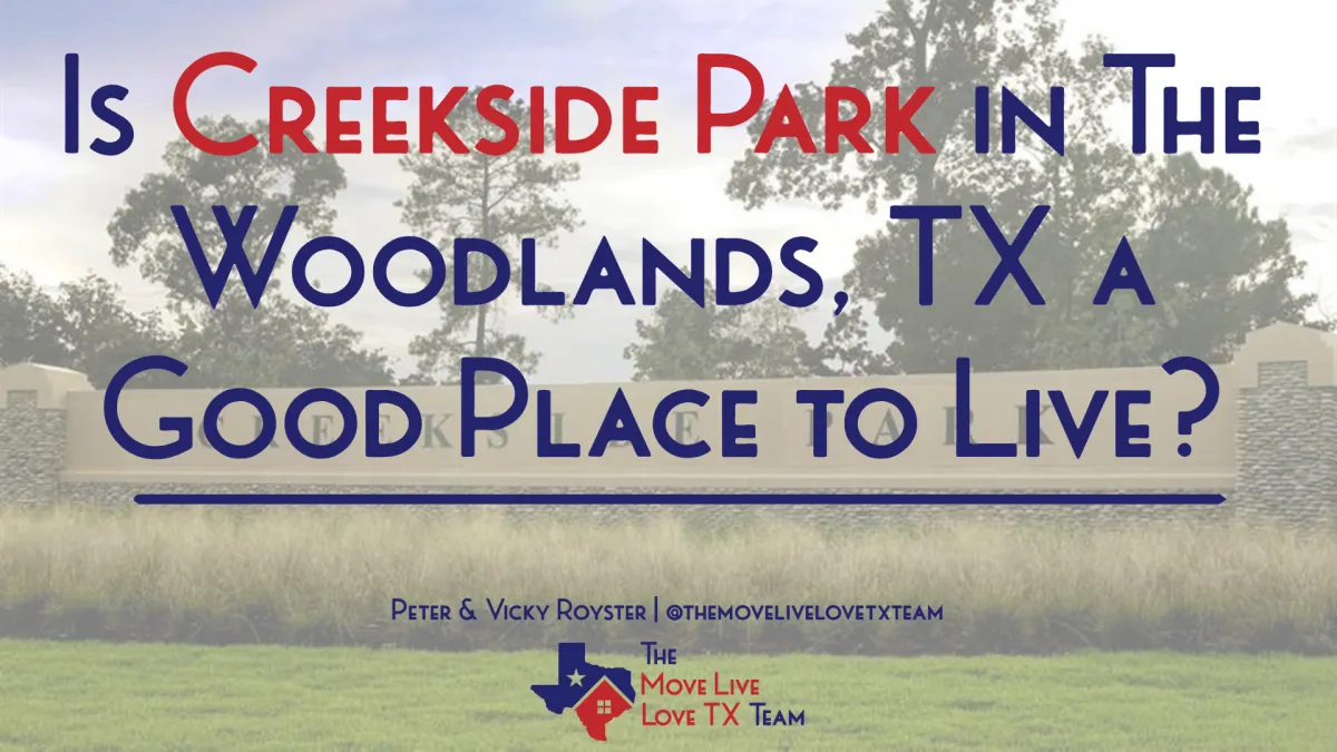 Is Creekside Park in The Woodlands, TX a Good Place to Live?