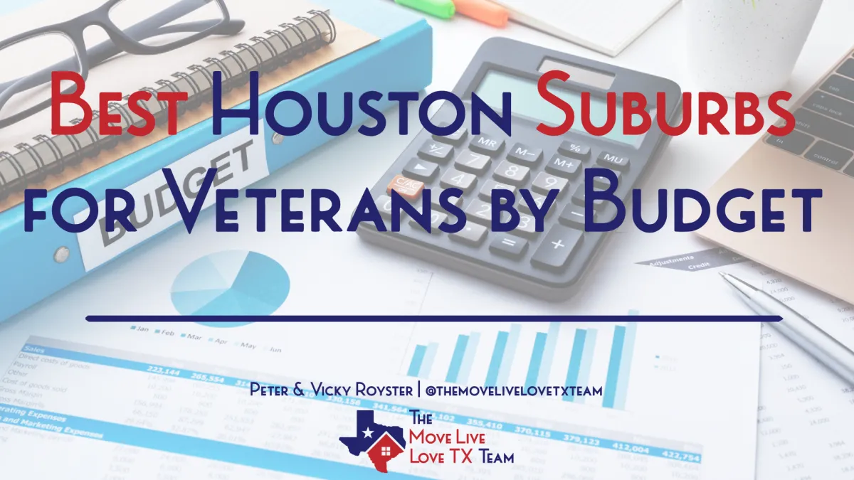 Best Houston Suburbs for Veterans by Budget