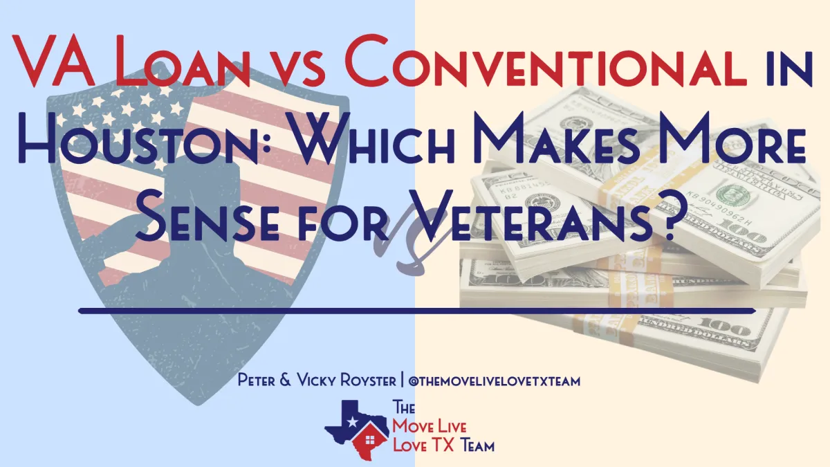 VA Loan vs Conventional in Houston: Which Makes More Sense for Veterans?