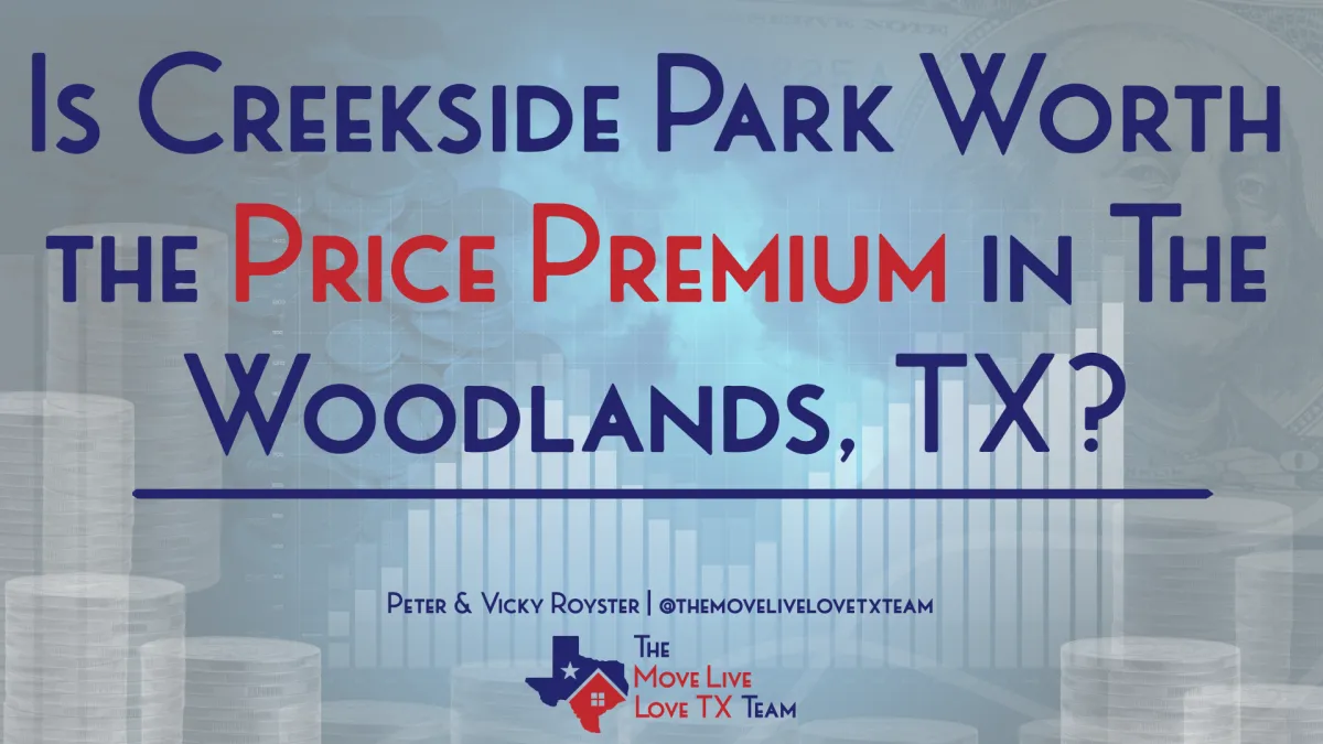 Is Creekside Park Worth the Price Premium in The Woodlands, TX?