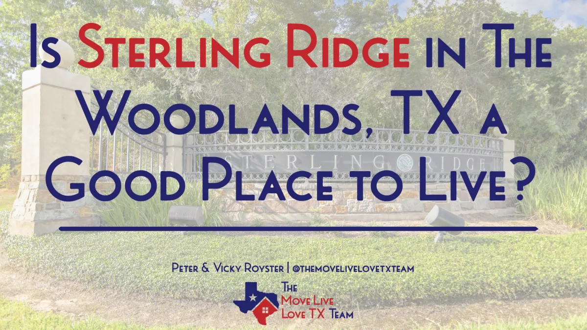 Is Sterling Ridge in The Woodlands, TX a Good Place to Live?