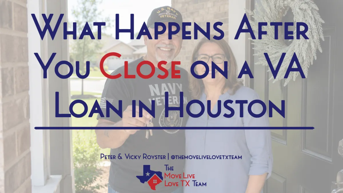 What Happens After You Close on a VA Loan in Houston