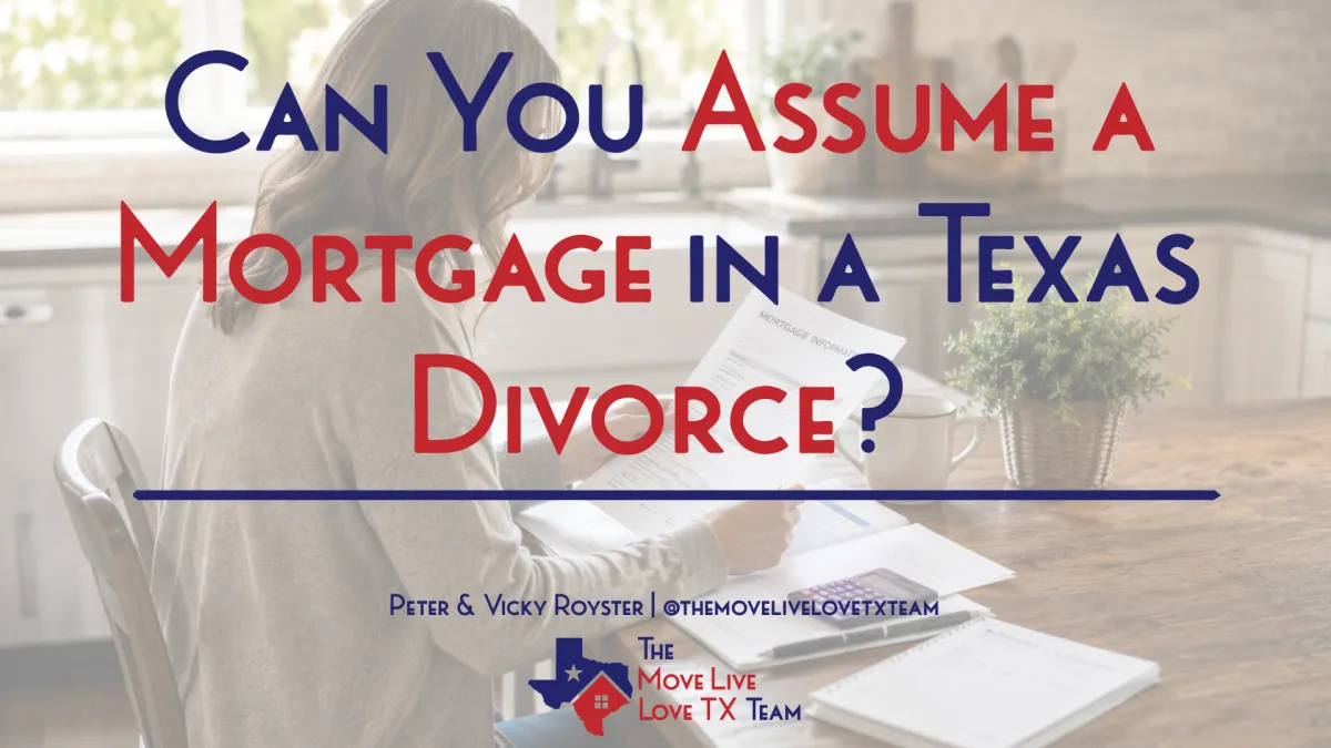Can You Assume a Mortgage in a Texas Divorce?
