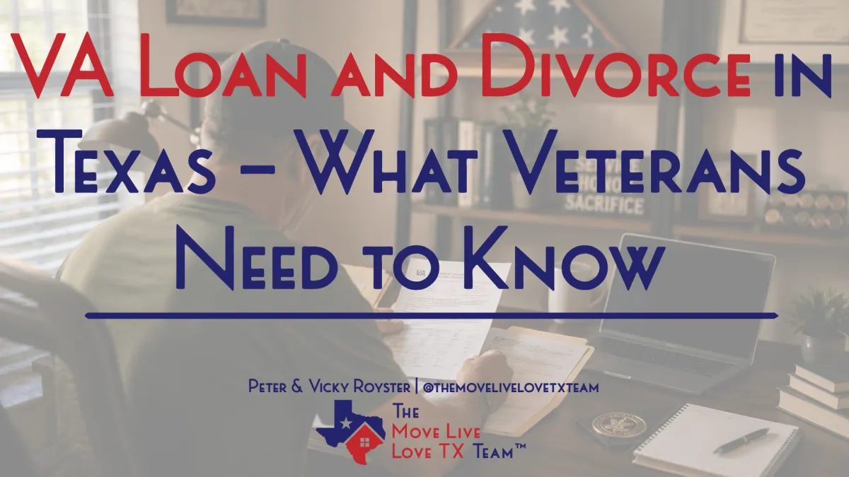 VA Loan and Divorce in Texas — What Veterans Need to Know