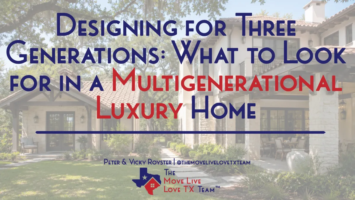 Designing for Three Generations: What to Look for in a Multigenerational Luxury Home