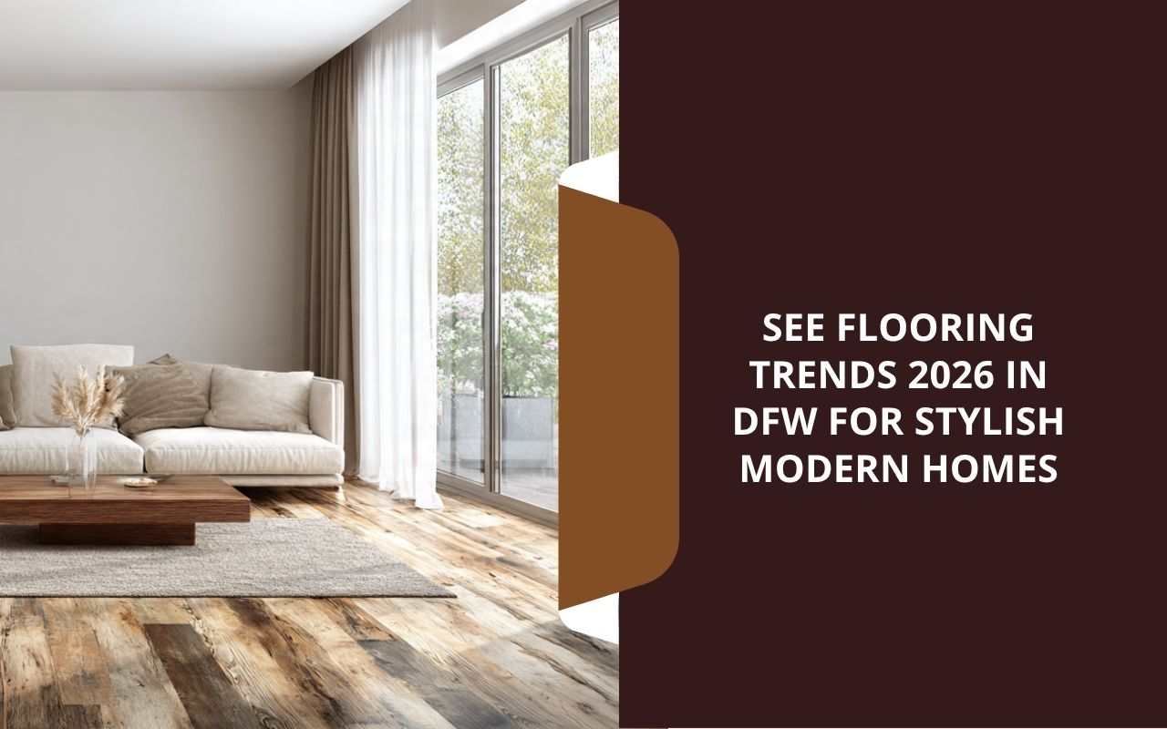 flooring trends 2026 in DFW showing mid-tones in a modern living room