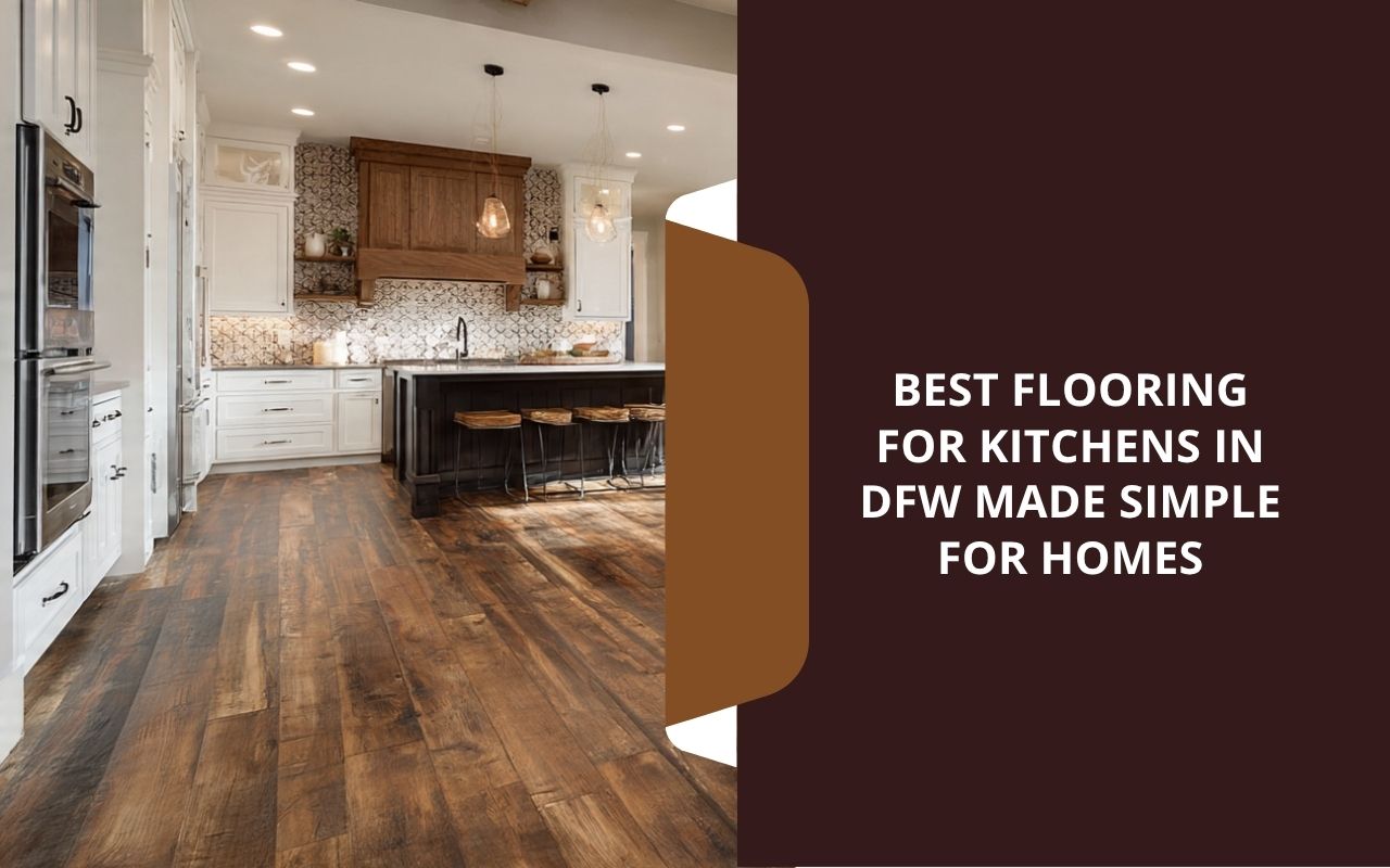 luxury vinyl option for the best flooring for kitchens in DFW