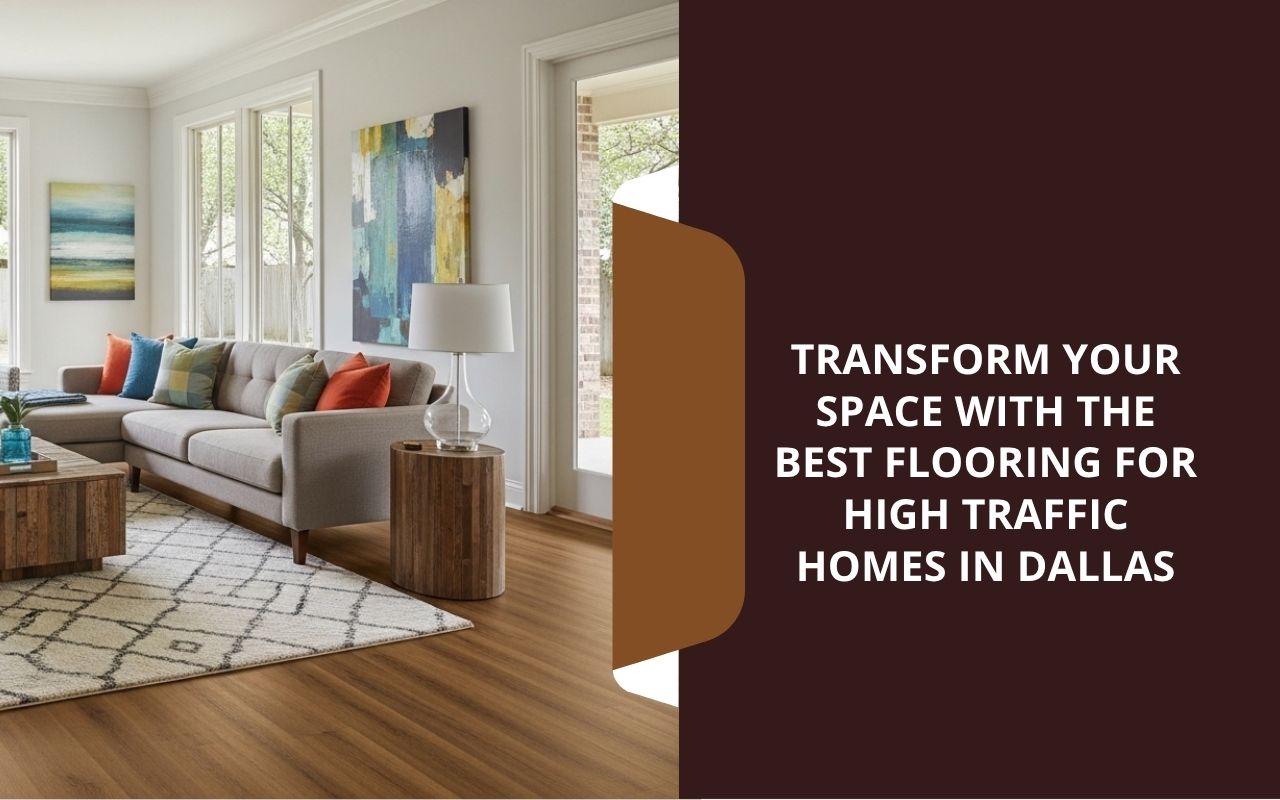 best-flooring-high-traffic-homes-dallas-living-room
