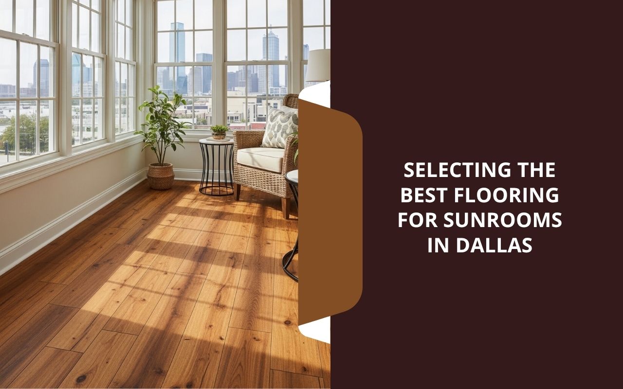 Best flooring for sunrooms in Dallas with warm wood-look planks