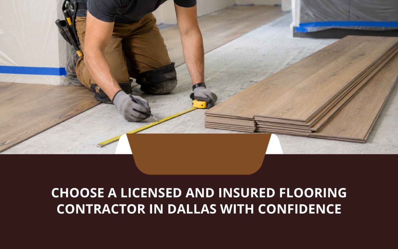 Licensed and insured flooring contractor preparing a Dallas home for installation