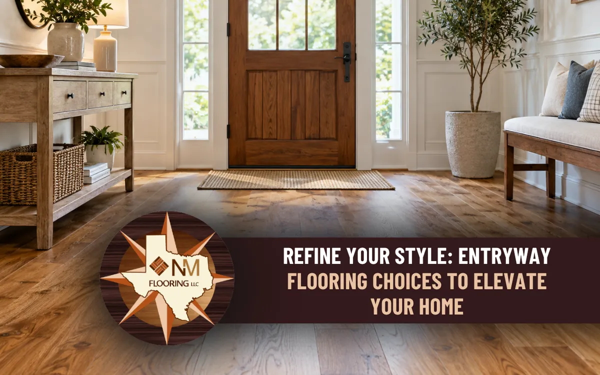 Refine Your Style: Entryway Flooring Choices to Elevate Your Home
