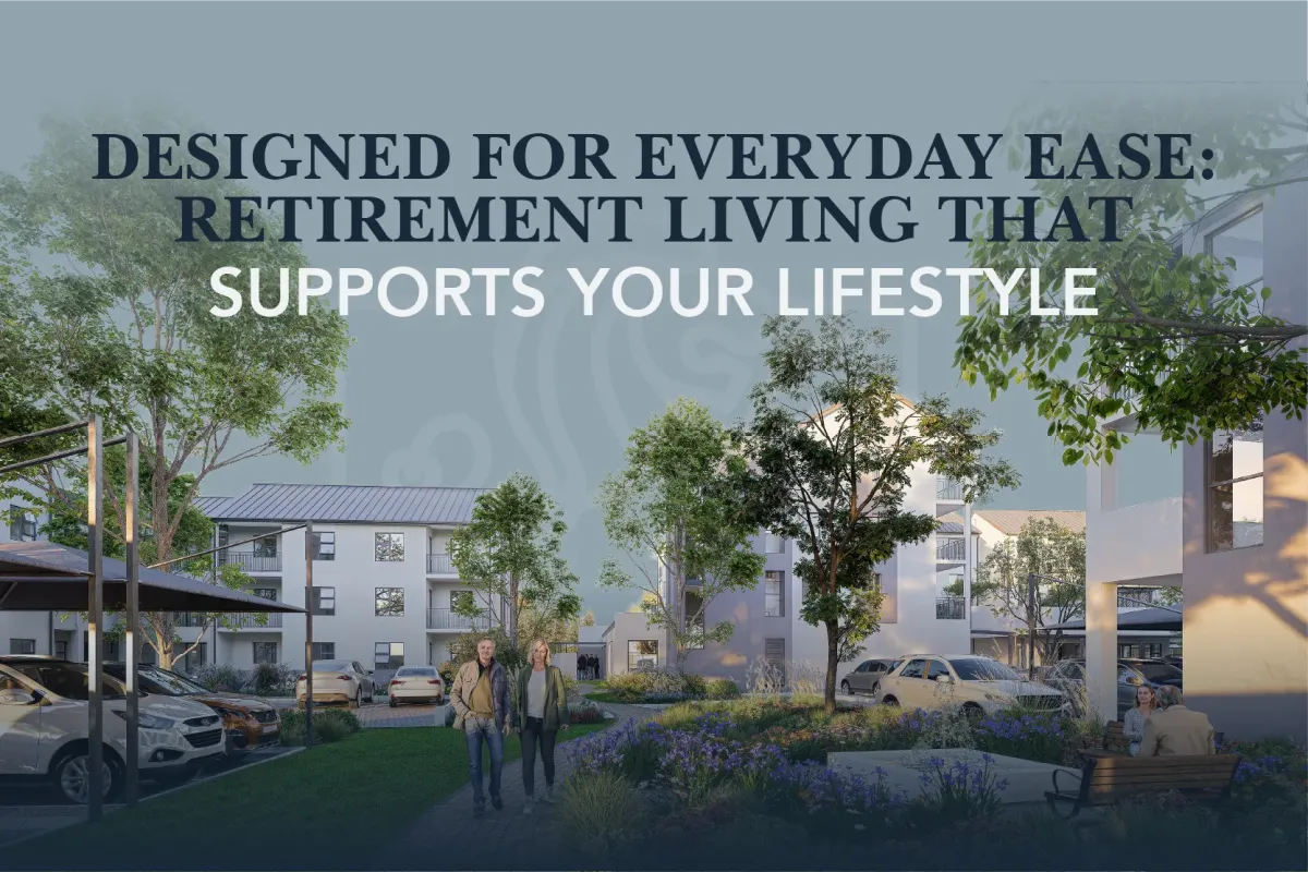 Designed for Everyday Ease: Retirement Living That Supports Your Lifestyle