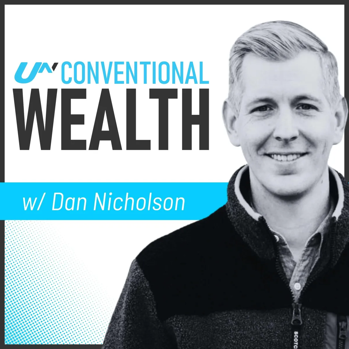 Podcast cover photo of Dan with Unconventional Wealth.