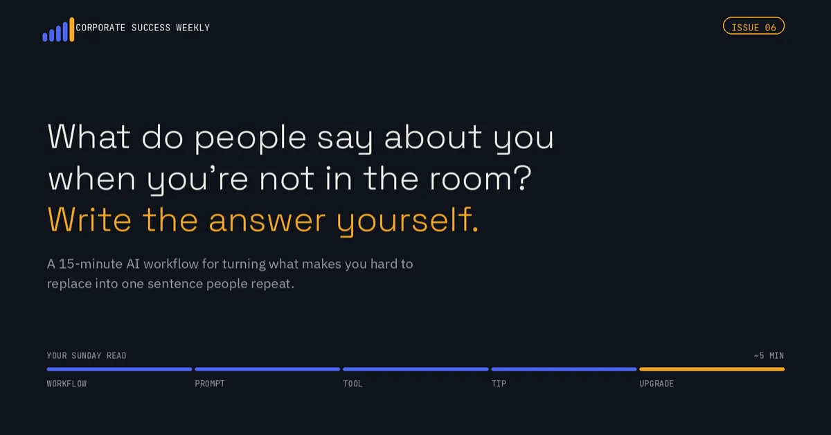 What do people say about you when you're not in the room?