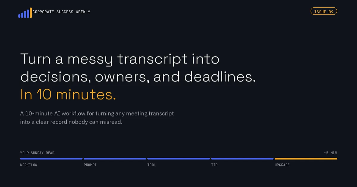 Turn a messy transcript into decisions, owners, and deadlines
