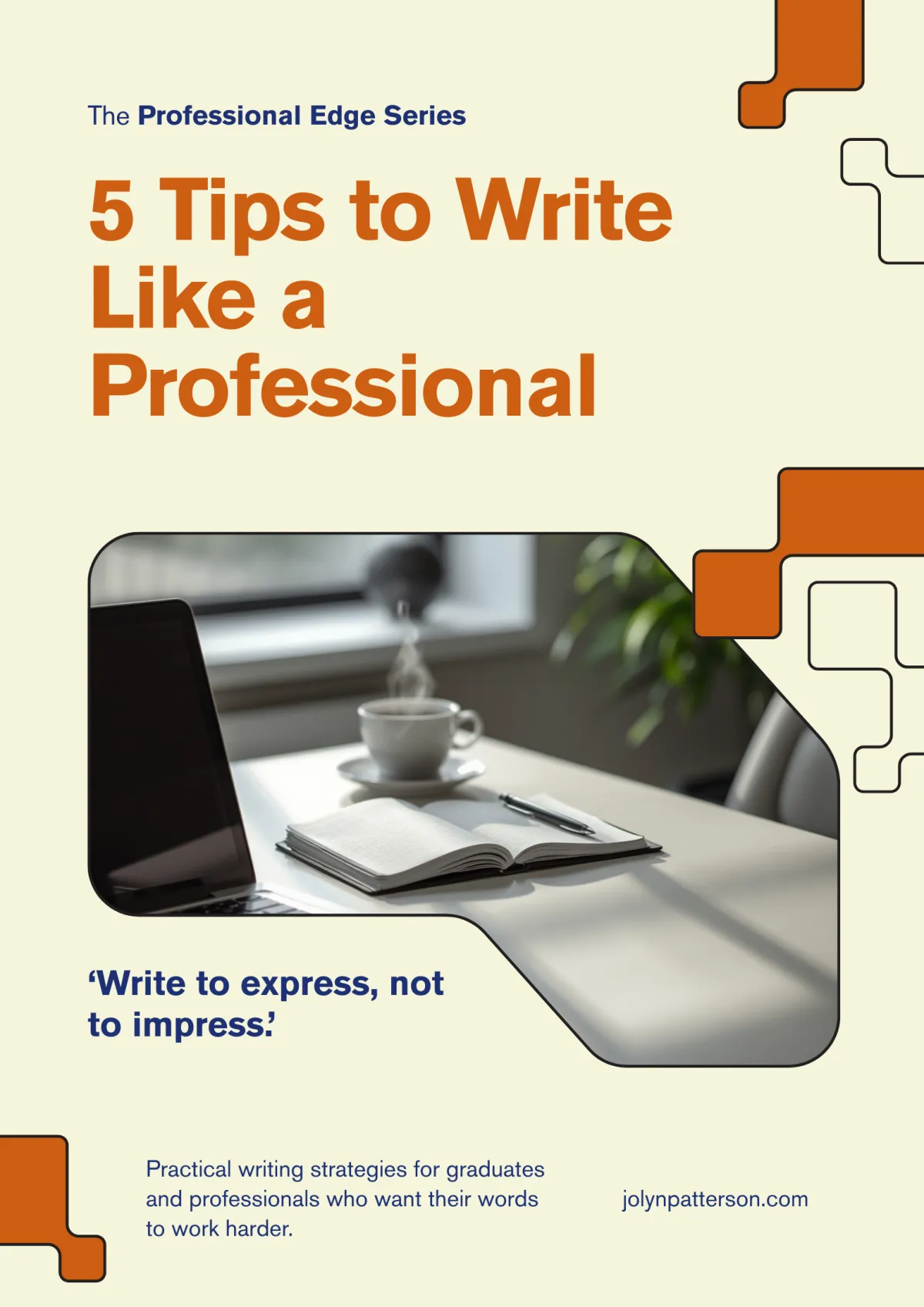 Free professional writing guide — Your Essential Writing Kickstart by jolynpatterson.com