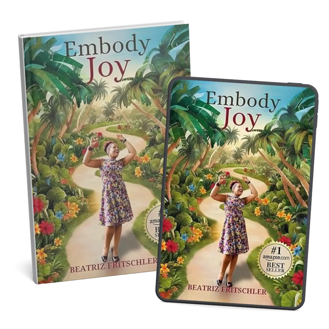 Embody Joy: A Woman’s Journey of Reconnection with Her Body