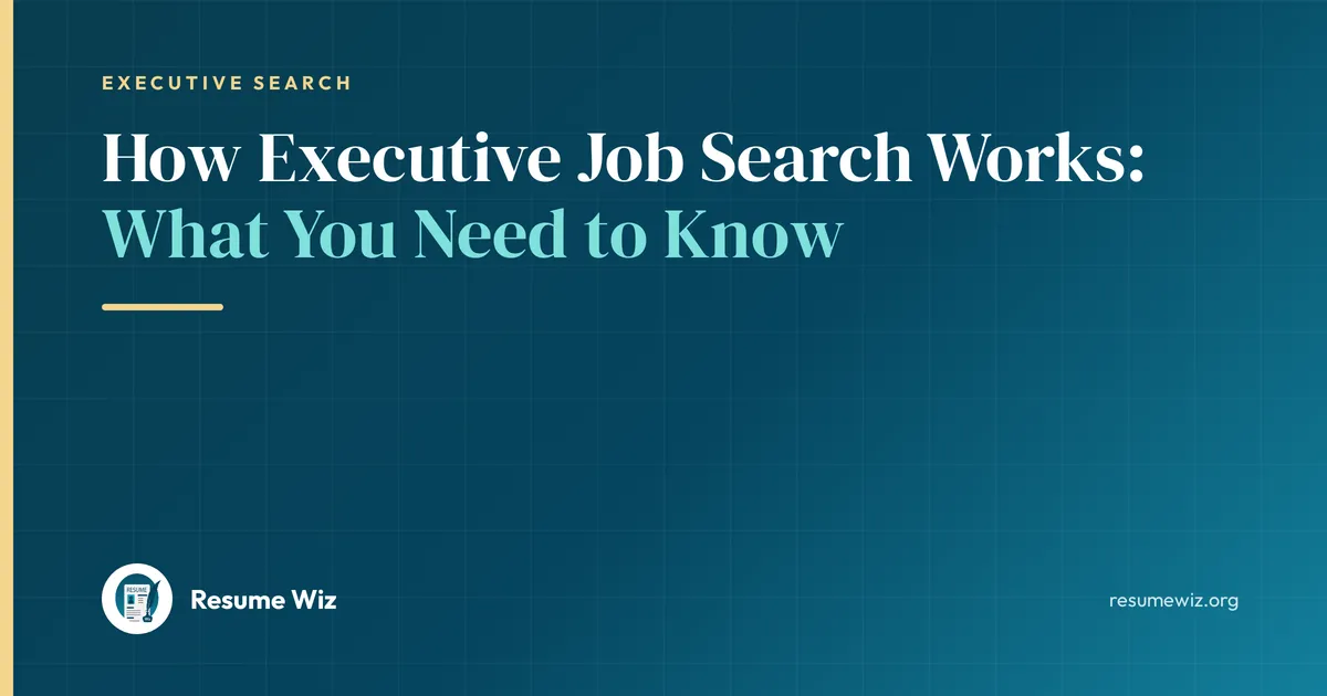 How Executive Job Search Works: What You Need to Know | Resume Wiz