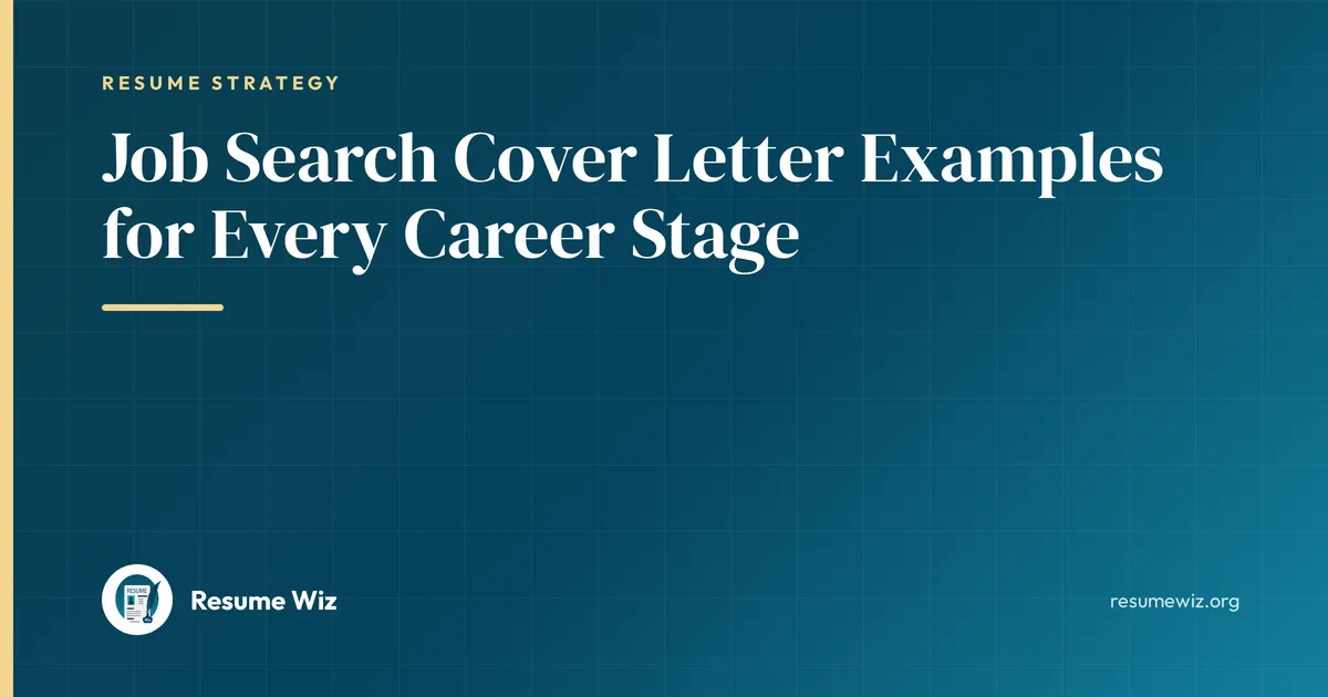Job Search Cover Letter Examples for Every Career Stage | Resume Wiz