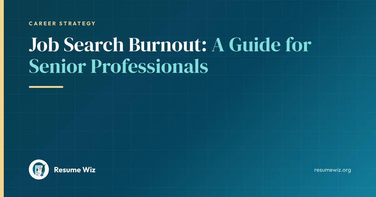 Job Search Burnout: A Guide for Senior Professionals | Resume Wiz