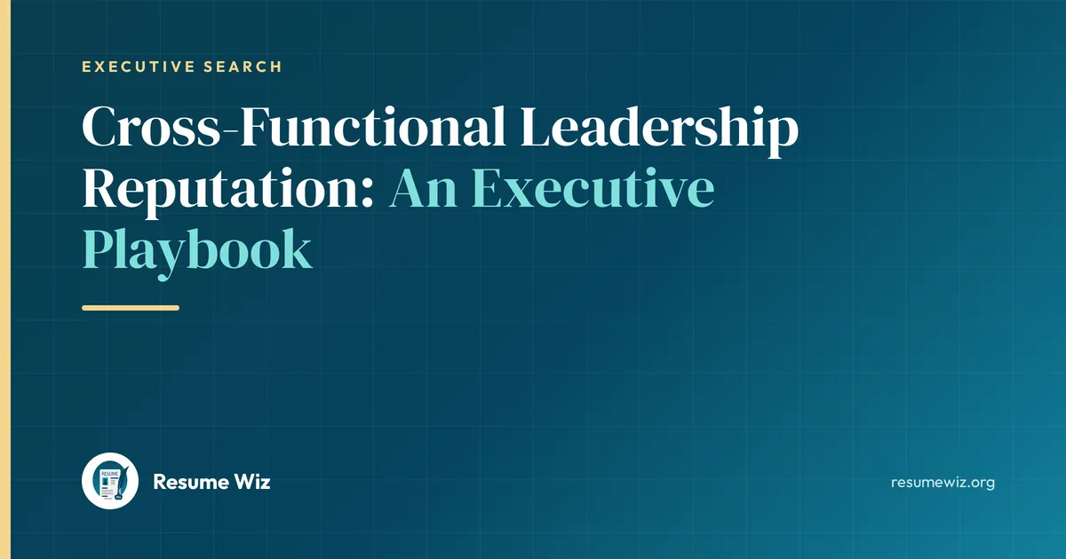 Cross-Functional Leadership Reputation: An Executive Playbook