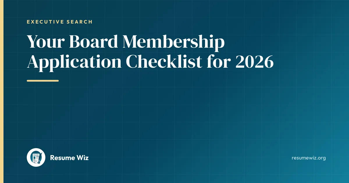 Your Board Membership Application Checklist for 2026 | Resume Wiz