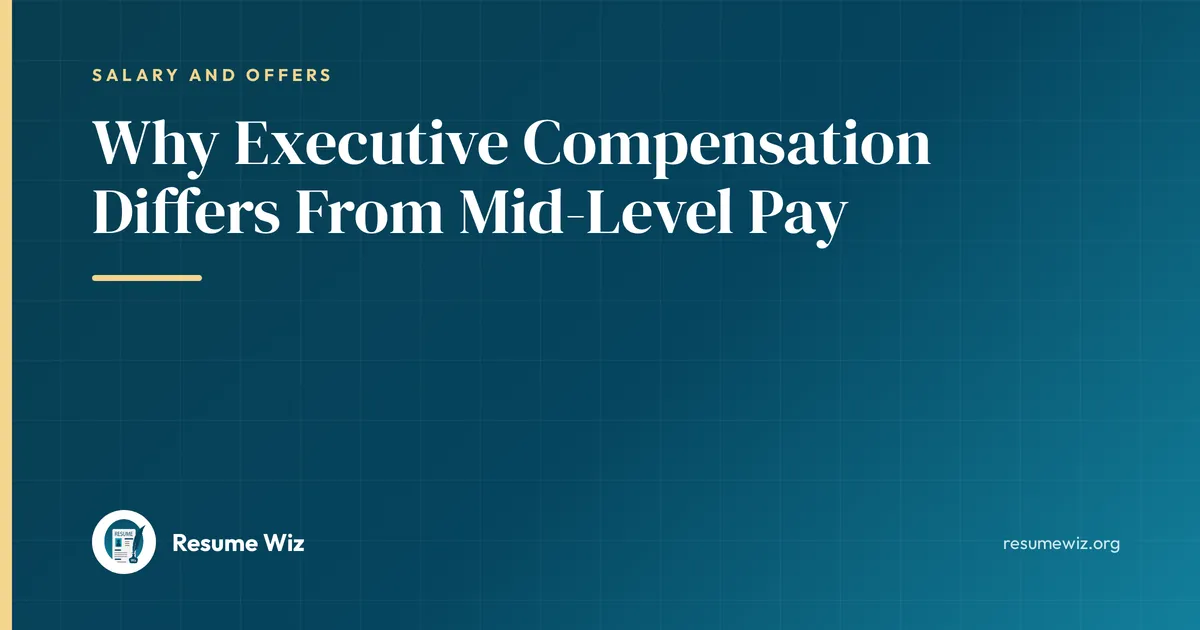 Why Executive Compensation Differs From Mid-Level Pay | Resume Wiz