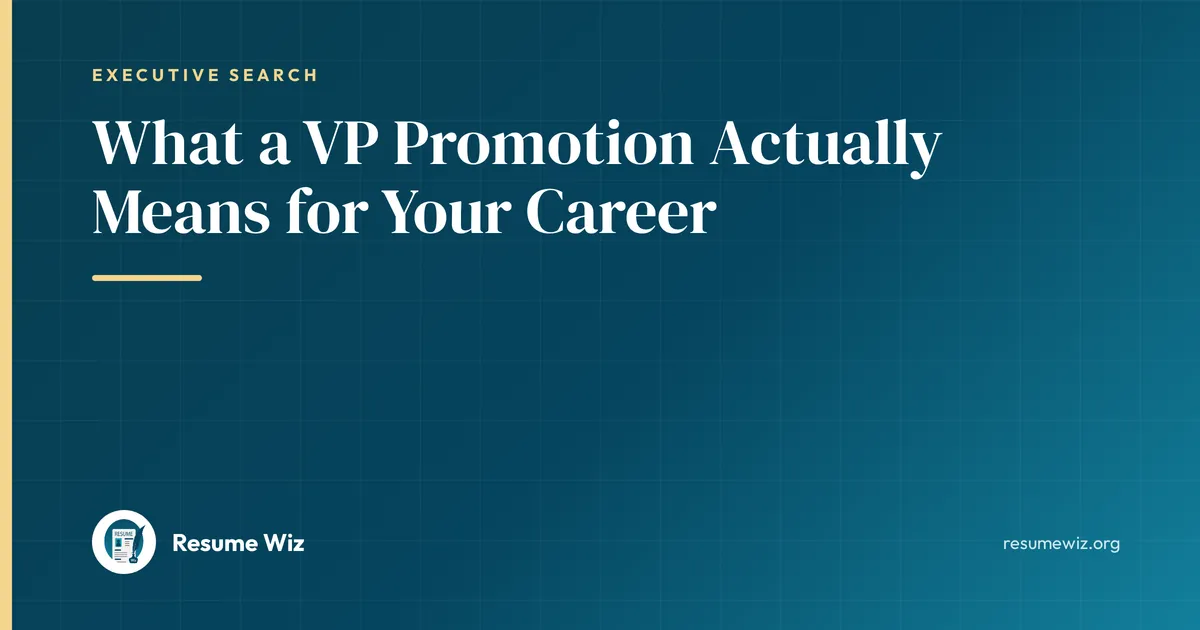 What a VP Promotion Actually Means for Your Career | Resume Wiz
