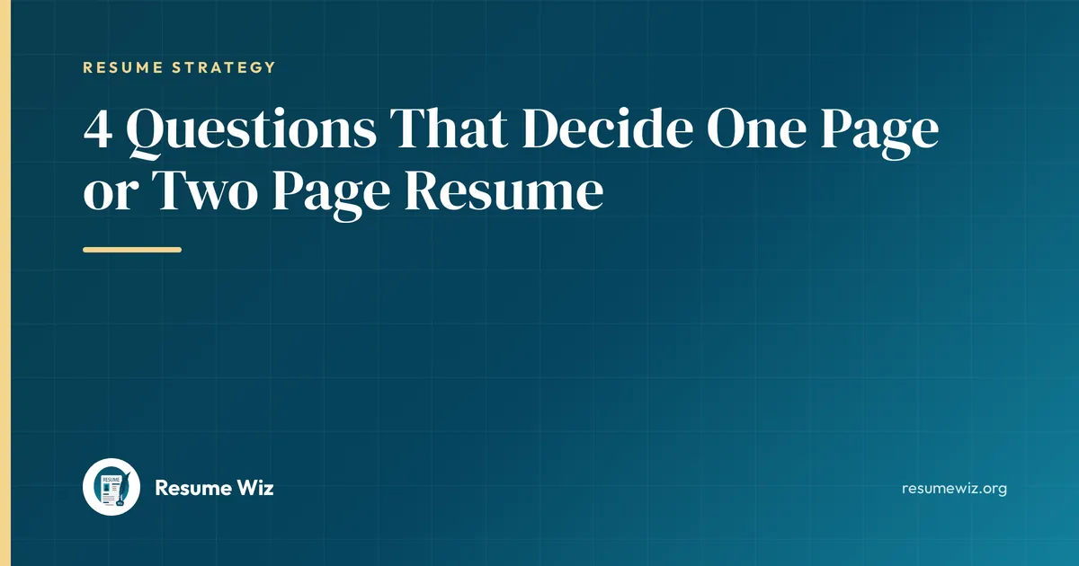 4 Questions That Decide One Page or Two Page Resume | Resume Wiz