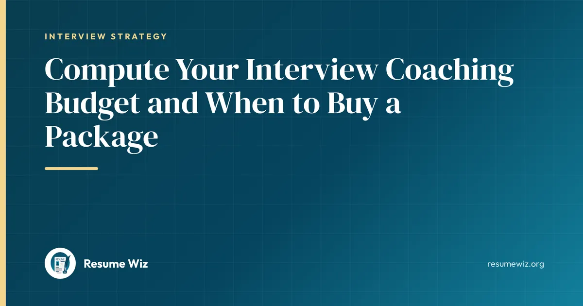 Compute Your Interview Coaching Budget and When to Buy a Package | Resume Wiz