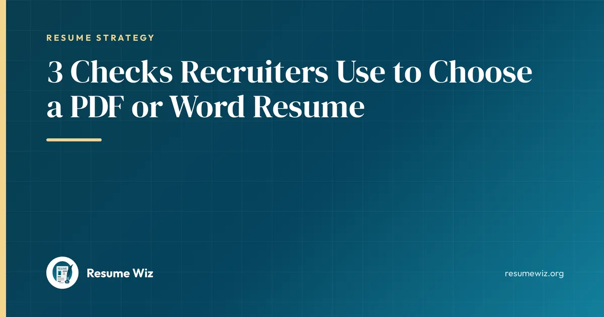 3 Checks Recruiters Use to Choose a PDF or Word Resume | Resume Wiz