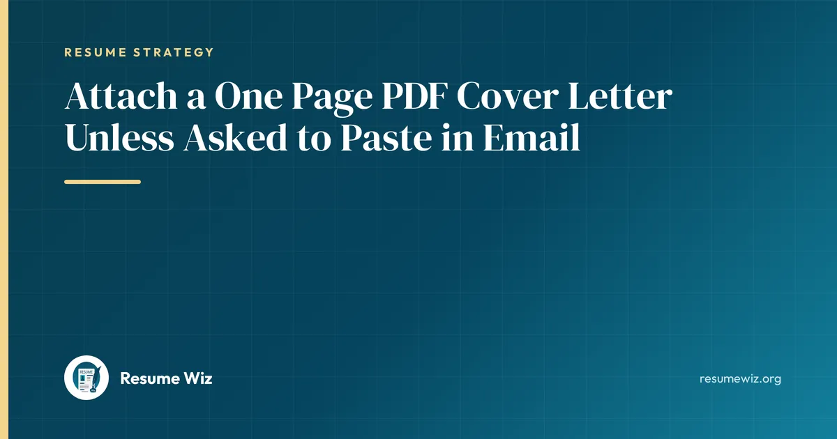 Attach a One Page PDF Cover Letter Unless Asked to Paste in Email | Resume Wiz