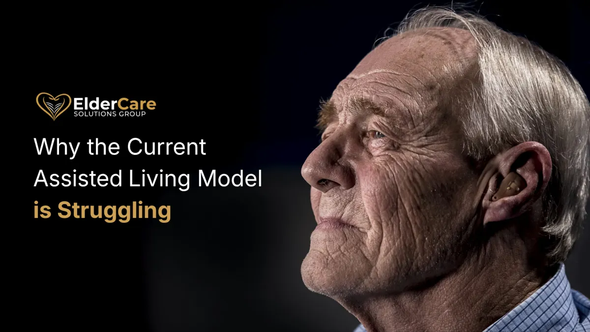 Why the Current Assisted Living Model is Struggling