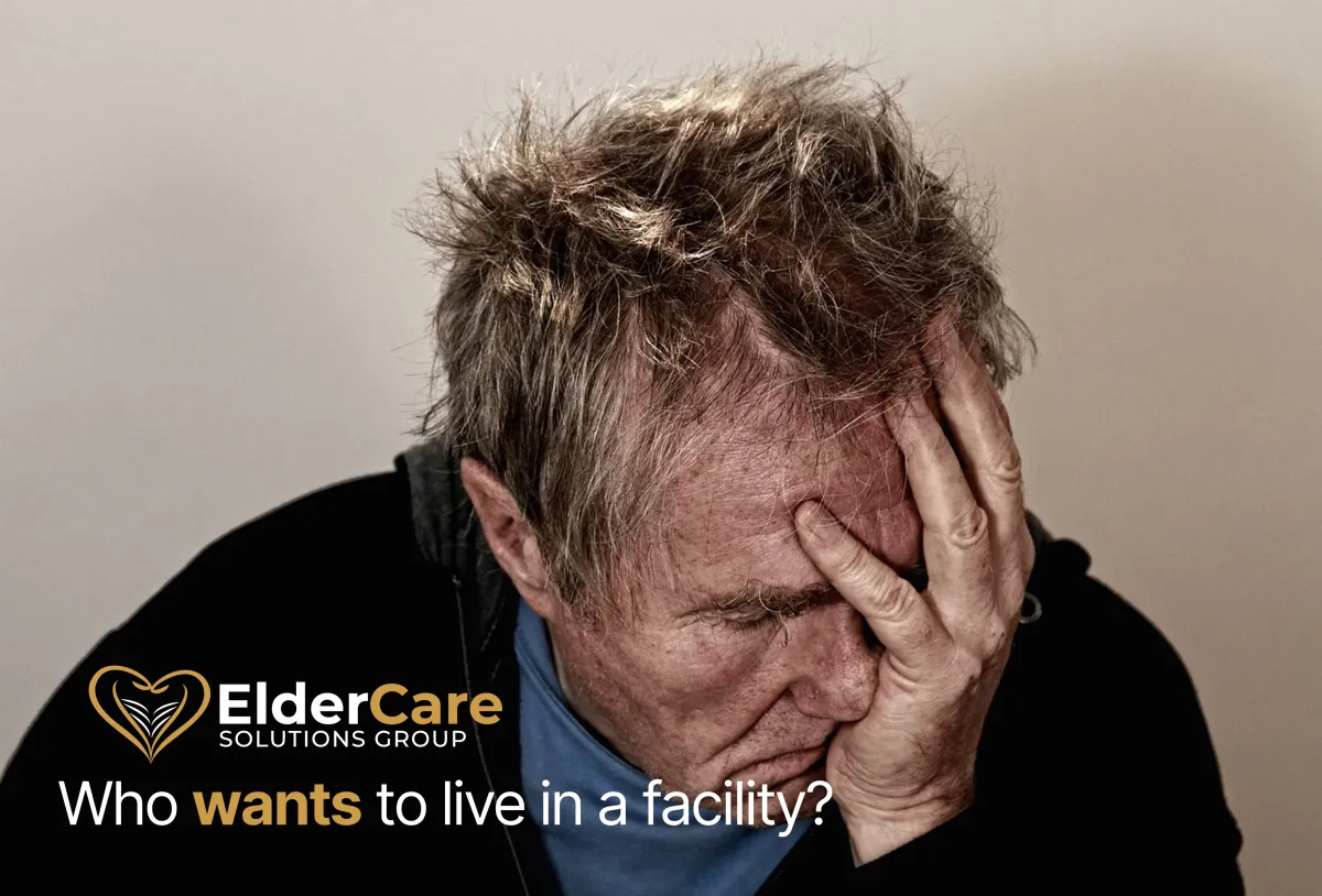 Who WANTS to live in a facility?