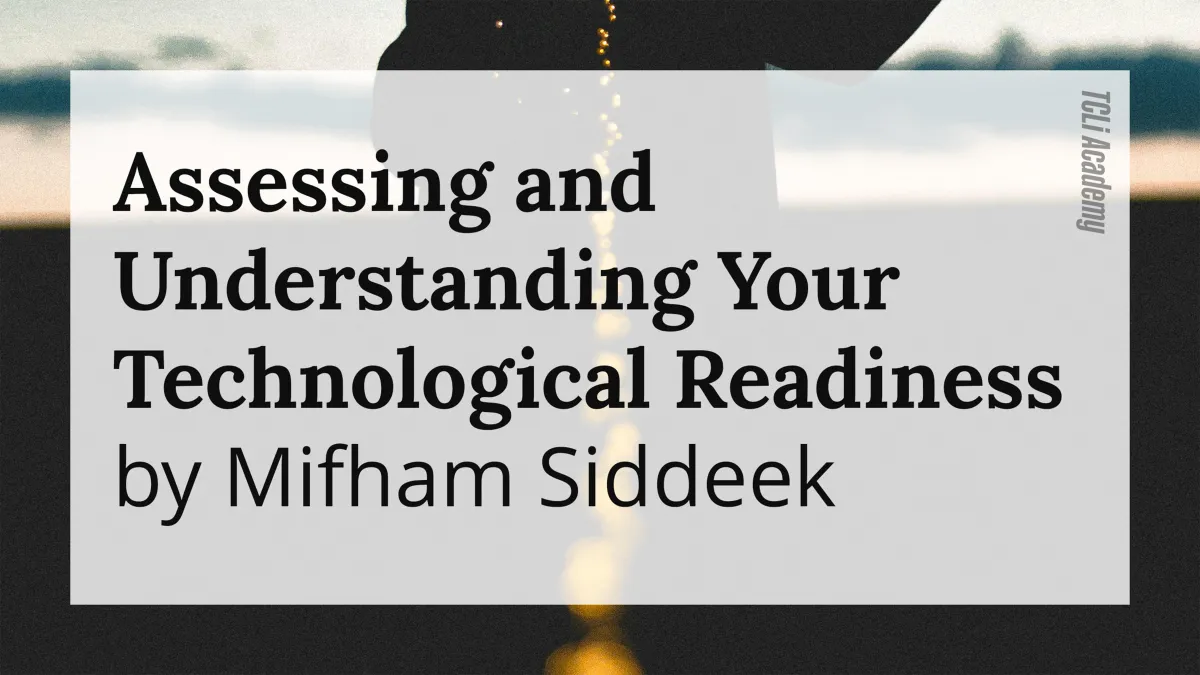 Assessing and Understanding Your Technological Readiness by Mifham Siddeek