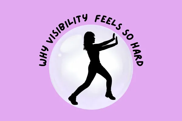 Why Visibility Feels So Hard