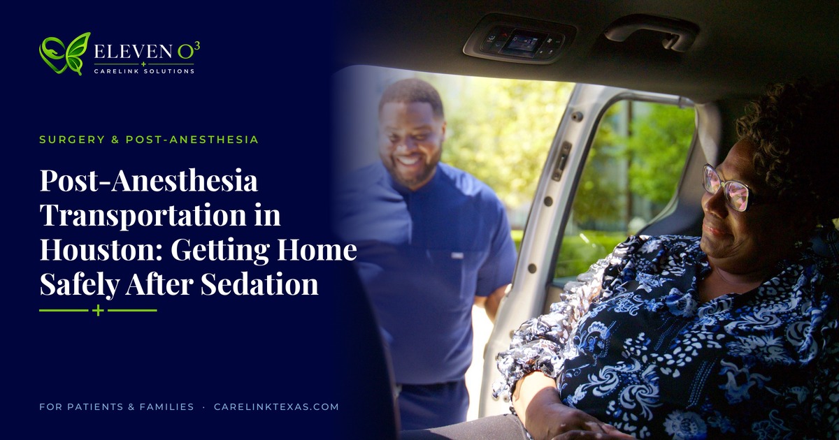 Post-Anesthesia Transportation in Houston: Getting Home Safely After Sedation