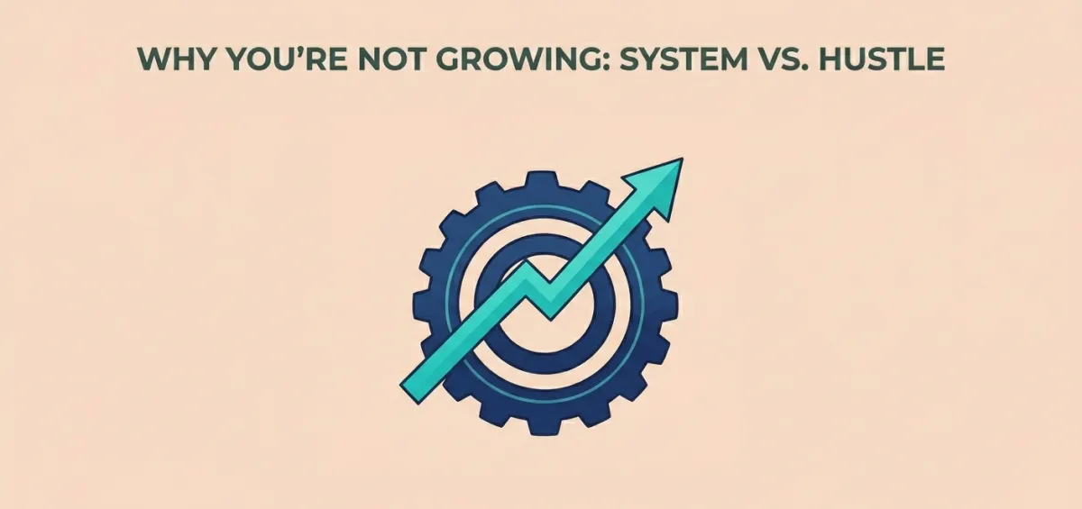 Why You’re Working 12 Hours a Day and Still Not Growing