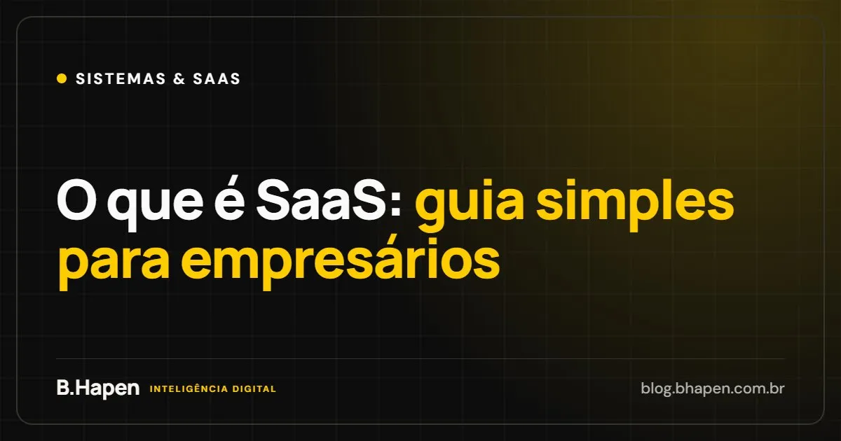 O que é SaaS: guia simples para empresários