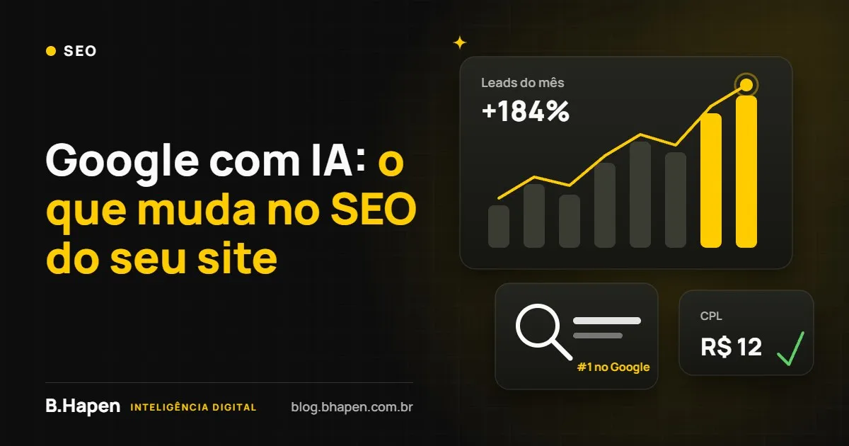 Google com IA: o que muda no SEO do seu site