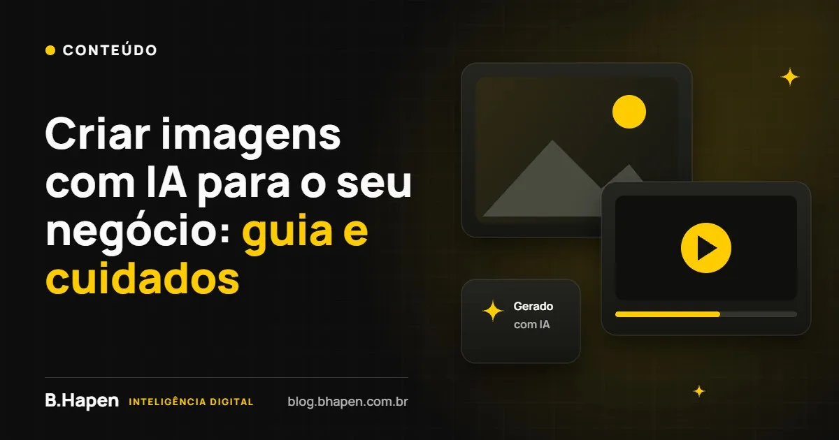 Criar imagens com IA para o seu negócio: guia e cuidados